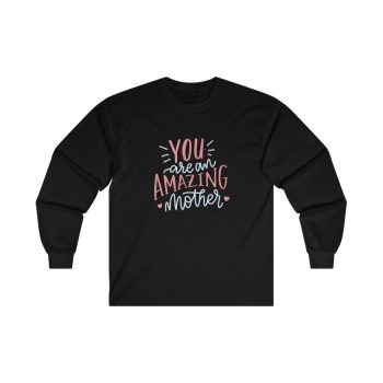 Adult Ultra Cotton Long Sleeve Tee - You are an Amazing Mother Hearts Pink