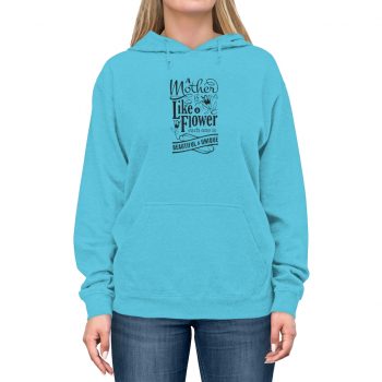 Adult Unisex Hoodie - A Mother is Like a Flower Each One is Beautiful