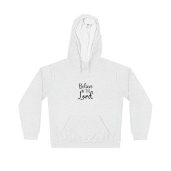 Adult Unisex Hoodie - Believe in the Lord