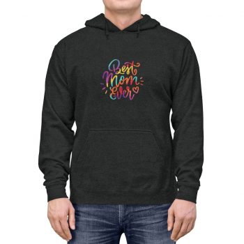 Adult Unisex Hoodie - Best Mom Ever Colorful