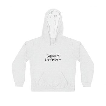 Adult Unisex Hoodie - Caffeine and Quarantine