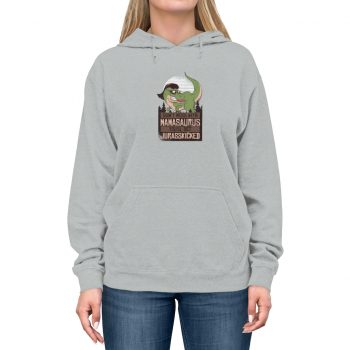 Adult Unisex Hoodie - Don't Mess with Mamasaurus You'll Get Jurasskicked