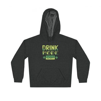 Adult Unisex Hoodie - Drink mode on shamrock st patricks day