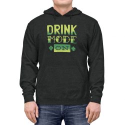 Adult Unisex Hoodie - Drink mode on shamrock st patricks day