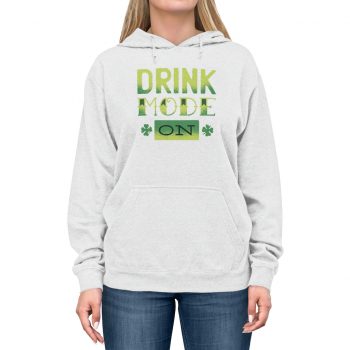 Adult Unisex Hoodie - Drink mode on shamrock st patricks day