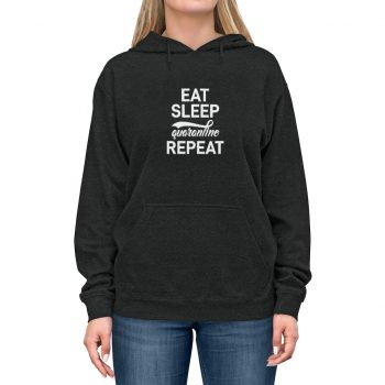 Adult Unisex Hoodie - Eat Sleep Quarantine Repeat