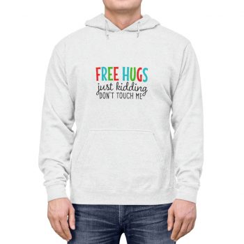 Adult Unisex Hoodie - Free Hugs Just Kidding Don't Touch Me