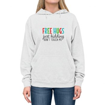 Adult Unisex Hoodie - Free Hugs Just Kidding Don't Touch Me