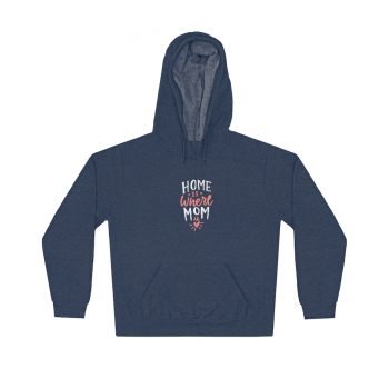 Adult Unisex Hoodie - Home is Where Mom is