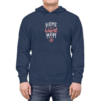 Adult Unisex Hoodie - Home is Where Mom is