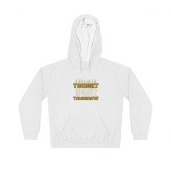 Adult Unisex Hoodie - Irish Tonight Hungover Tomorrow