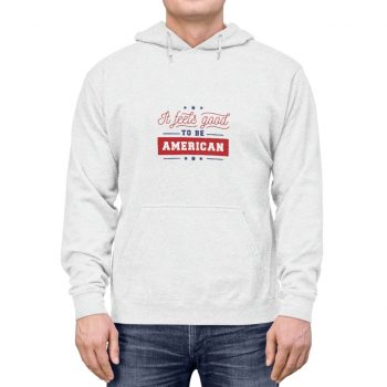 Adult Unisex Hoodie - It Feels Good to be American