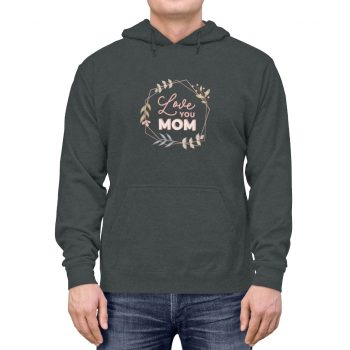 Adult Unisex Hoodie - Love You Mom Leaves