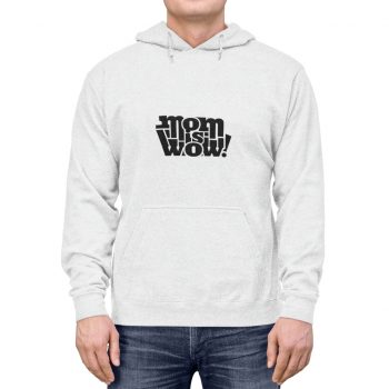 Adult Unisex Hoodie - Mom is Wow