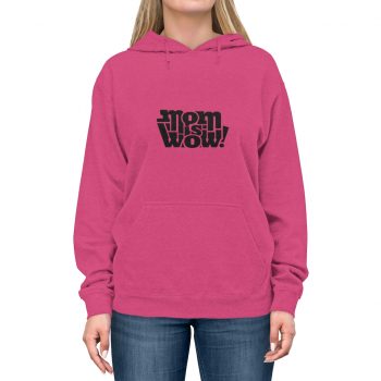 Adult Unisex Hoodie - Mom is Wow