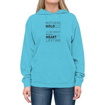 Adult Unisex Hoodie - Mothers Hold Their Child's Hand for a Moment and Their Heart for a Lifetime