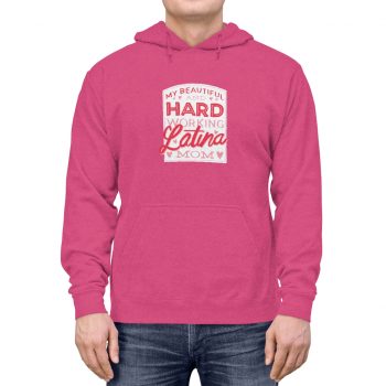 Adult Unisex Hoodie - My Beautiful and Hard Working Latina Mom