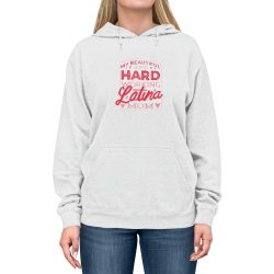 Adult Unisex Hoodie - My Beautiful and Hard Working Latina Mom