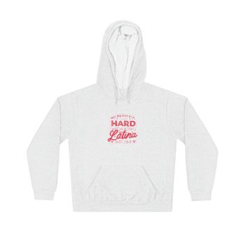 Adult Unisex Hoodie - My Beautiful and Hard Working Latina Mom