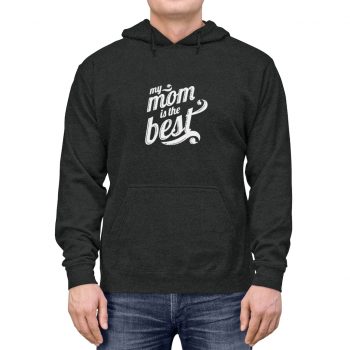 Adult Unisex Hoodie - My Mom is the Best