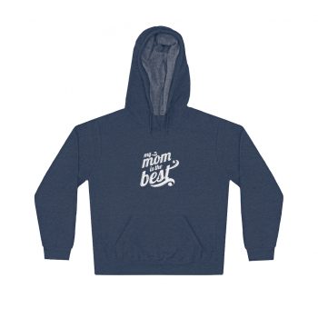 Adult Unisex Hoodie - My Mom is the Best