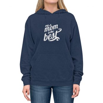 Adult Unisex Hoodie - My Mom is the Best