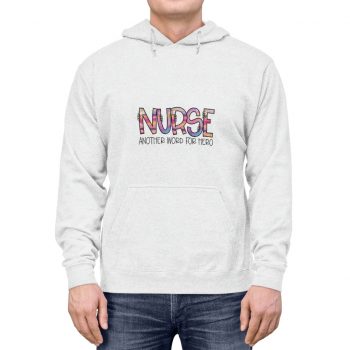 Adult Unisex Hoodie - Nurse Another Word for Hero