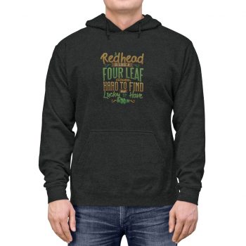 Adult Unisex Hoodie Several Colors - A Redhead is Like a Four Leaf Clover, Hard to Find