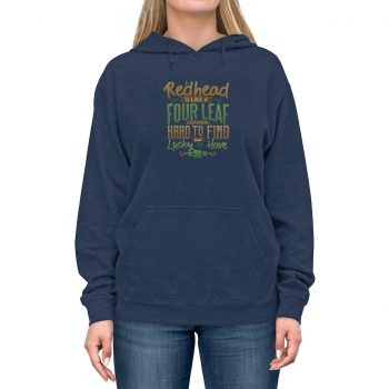 Adult Unisex Hoodie Several Colors - A Redhead is Like a Four Leaf Clover, Hard to Find