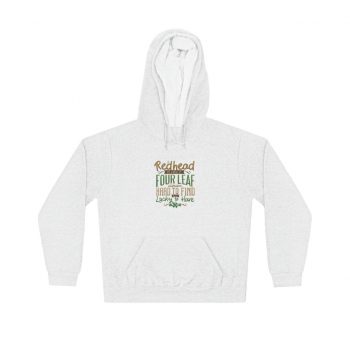 Adult Unisex Hoodie Several Colors - A Redhead is Like a Four Leaf Clover, Hard to Find