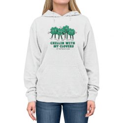 Adult Unisex Hoodie Several Colors - Chillin With My Clovers St Patrick's Day