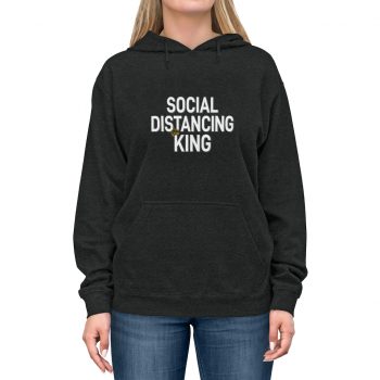 Adult Unisex Hoodie - Social Distancing King