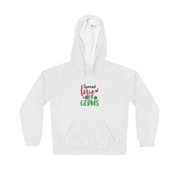 Adult Unisex Hoodie - Spread Love Not Germs