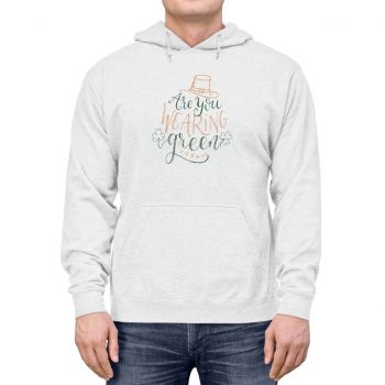 Adult Unisex Hoodie - St Patricks Are You Wearing Green Today