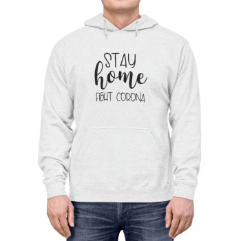 Adult Unisex Hoodie - Stay Home Fight Coronavirus