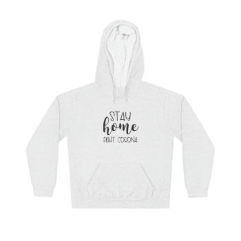 Adult Unisex Hoodie - Stay Home Fight Coronavirus