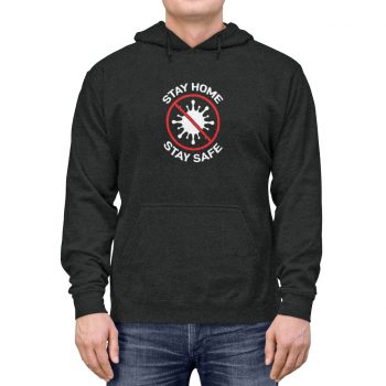 Adult Unisex Hoodie - Stay Home Stay Safe