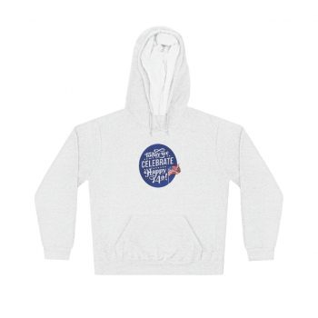 Adult Unisex Hoodie - Today We Celebrate Happy July 4th