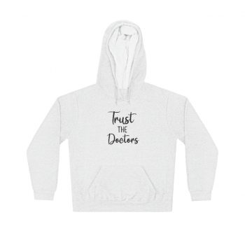 Adult Unisex Hoodie -  Trust The Doctors