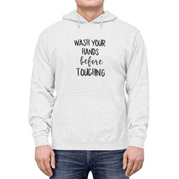 Adult Unisex Hoodie - Wash Your Hands Before Touching