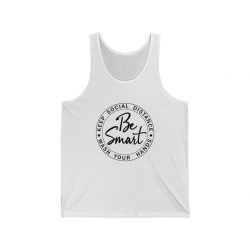 Adult Unisex Jersey Tank Shirt Top - Be Smart Keep Social Distance Wash Your Hands