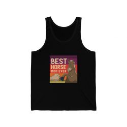 Adult Unisex Jersey Tank Shirt Top - Best Horse Mom Ever