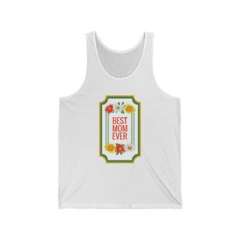 Adult Unisex Jersey Tank Shirt Top - Best Mom Ever Red White Yellow Flowers