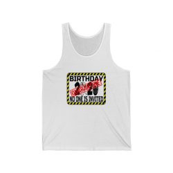 Adult Unisex Jersey Tank Shirt Top - Birthday Quarantine No One is Invited