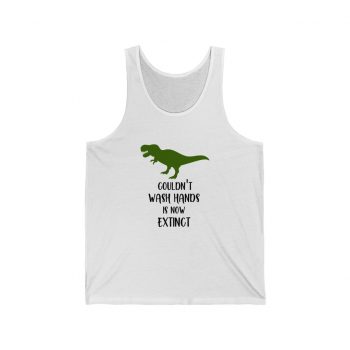 Adult Unisex Jersey Tank Shirt Top - Couldn't Wash Hands is Now Extinct - Dinosaur