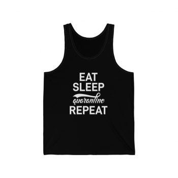 Adult Unisex Jersey Tank Shirt Top - Eat Sleep Quarantine Repeat