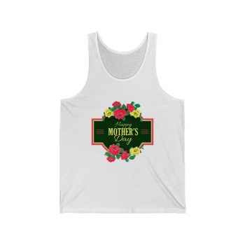 Adult Unisex Jersey Tank Shirt Top - Happy Mothers Day Red Yellow Roses Flowers