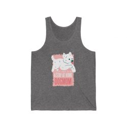 Adult Unisex Jersey Tank Shirt Top - I Just Want to be a Stay at Home Dog Mom Morkie