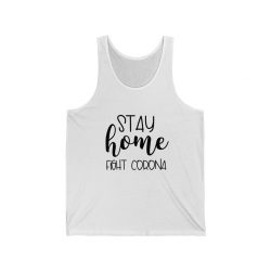 Adult Unisex Jersey Tank Shirt Top - Stay Home Fight Coronavirus