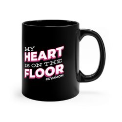 Black Coffee Mug - My Heart is on the Floor Gym Mom